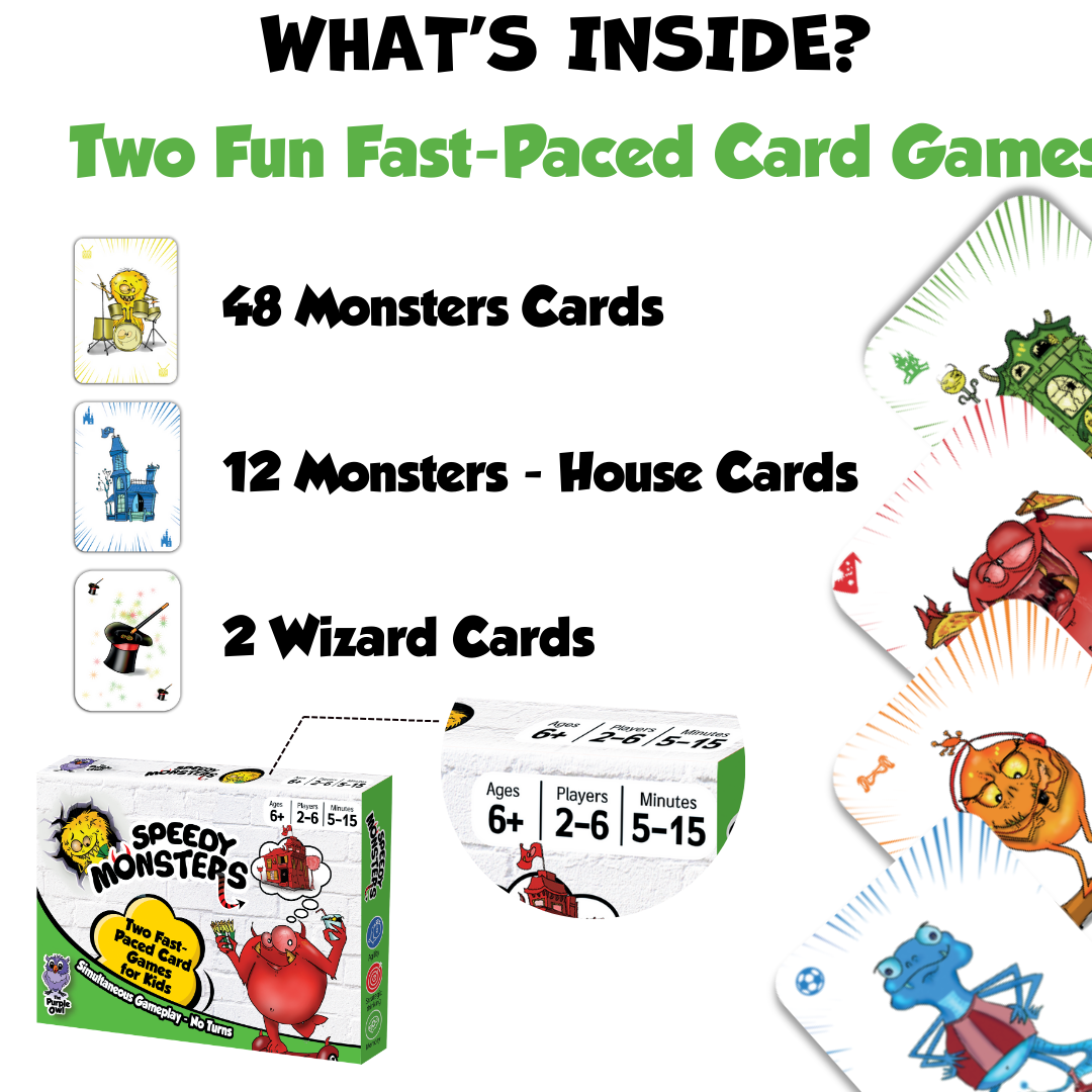 Speedy Monsters Kids Card Games, 2 Fun, Fast-paced Card Games for Kids 8-12. What's Inside?
48 Monsters Cards, 12 Monsters-House Cards and two Wizard Cards.
Easy to Learn. No Reading Required- Kid Card Games ages 4-8. Kids Games and Family Game Night Friendly. 2-6 Players